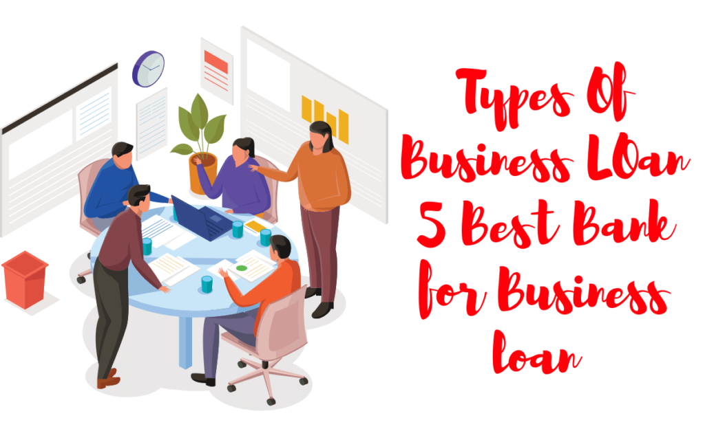 Types Of Business Loans 5 Best Bank Options For You | Paisapaid.com