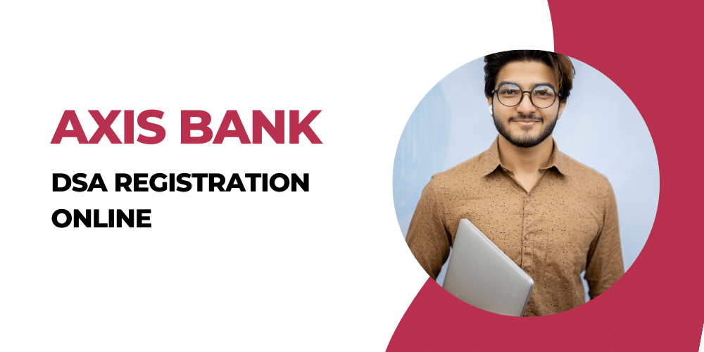 Axis Bank DSA Registration Online