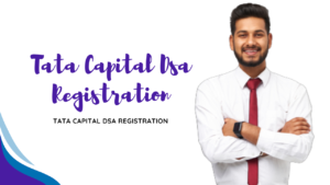 Tata Capital DSA Registration