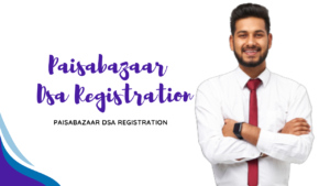 Paisabazaar DSA Registration