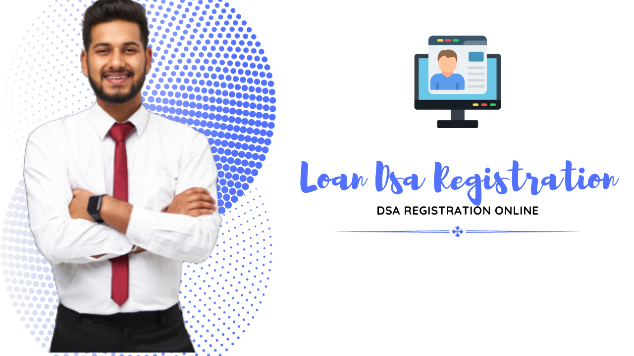 Loan DSA Registration Online