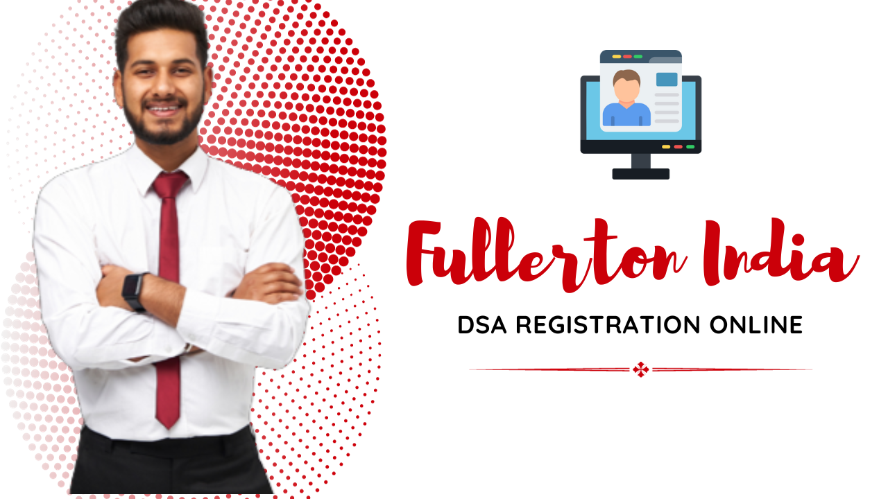 Fullerton India DSA Registration