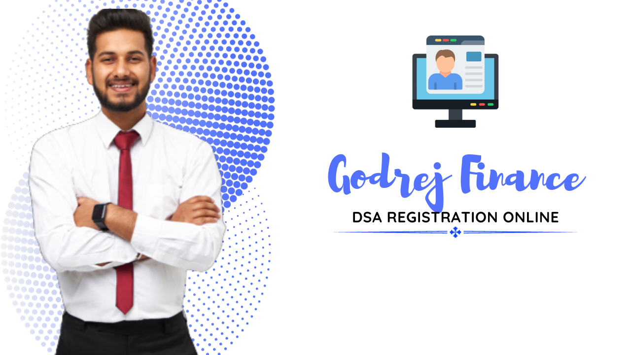 Godrej Finance Dsa Registration